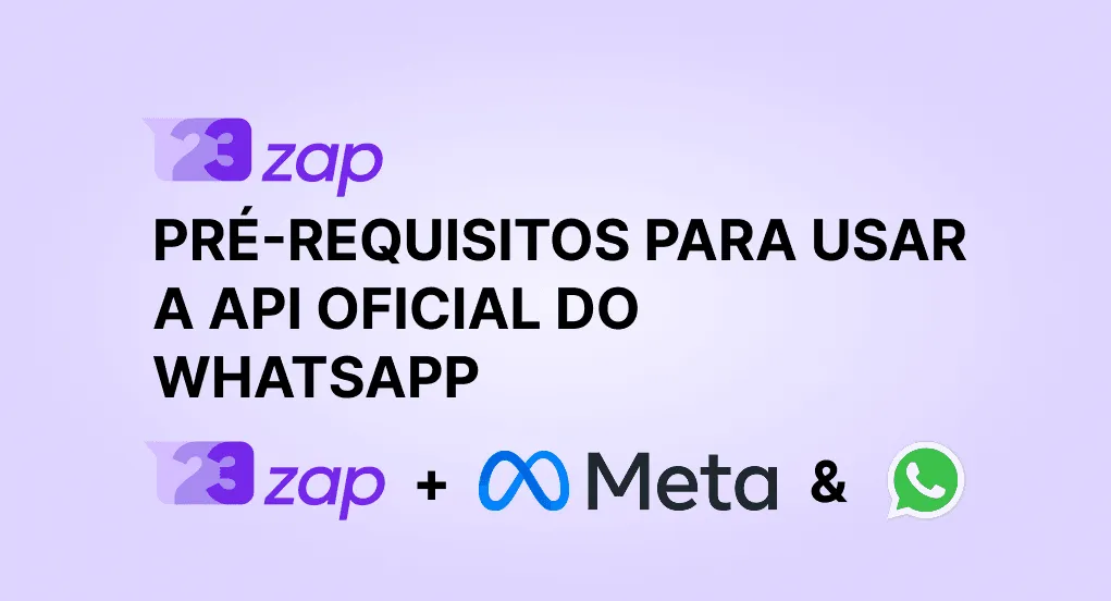Pré-requisitos para integração com a API Oficial do WhatsApp Business